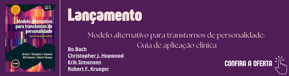 Modelo alternativo para transtornos de personalidade: Guia de aplicação clínica