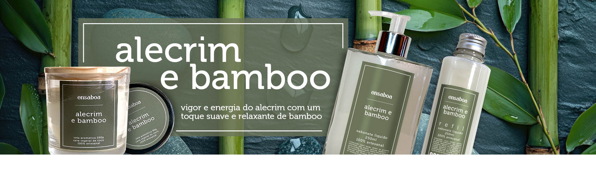 Alecrim e bamboo full