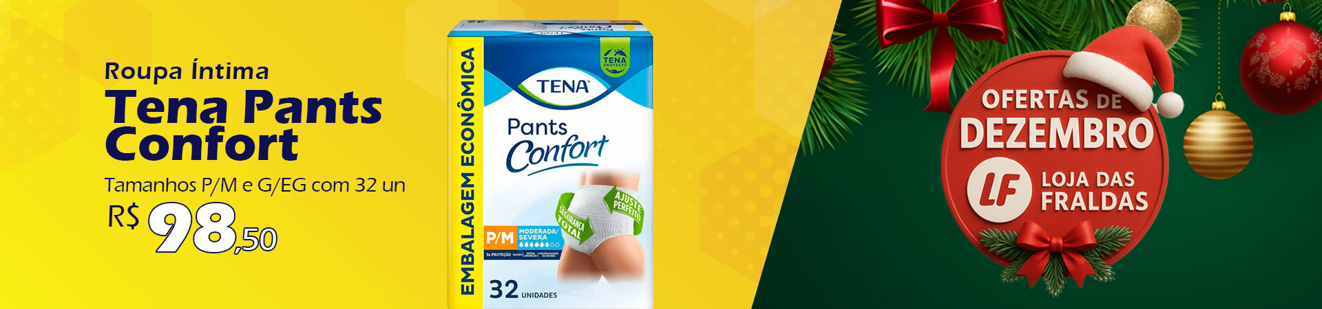 2025-12 - Fim de Ano- Tena Pants Confort