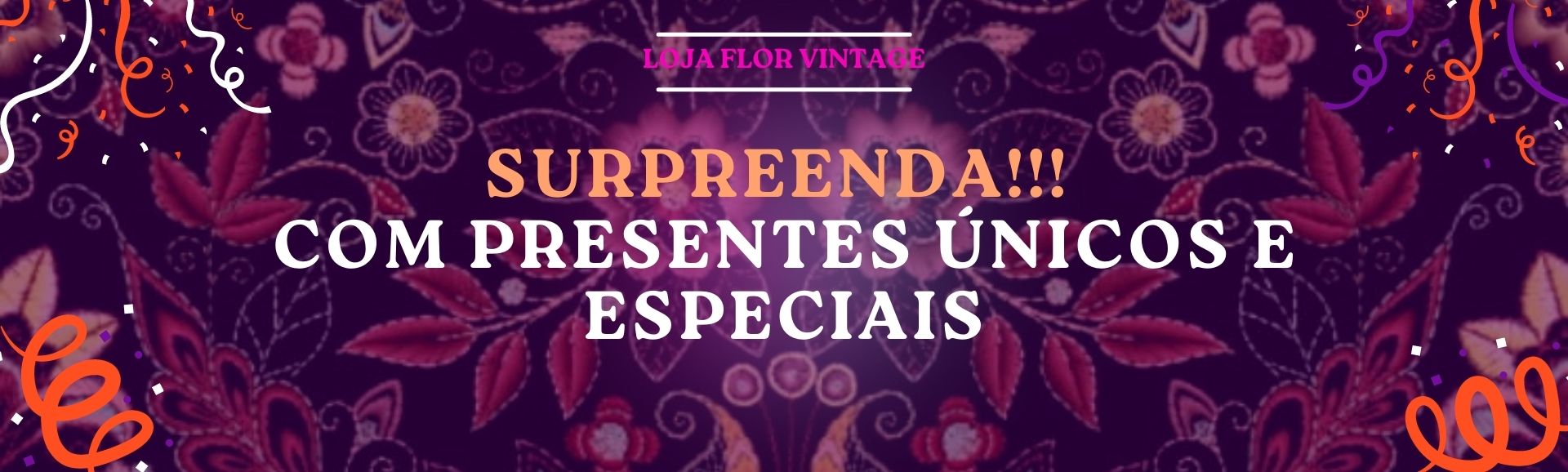 supreenda com presentes únicos e especiais