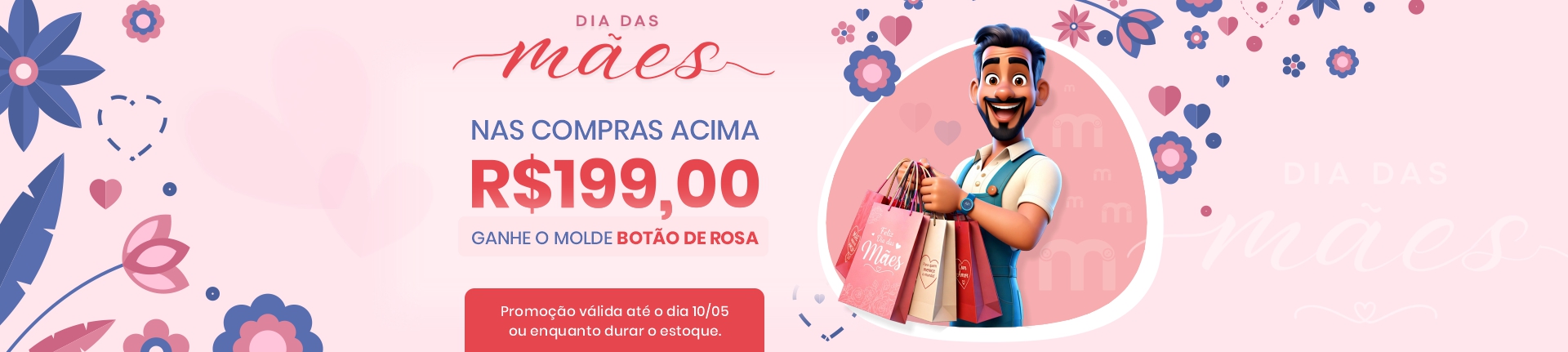 PROMOÇÃO DIA DAS MÃES