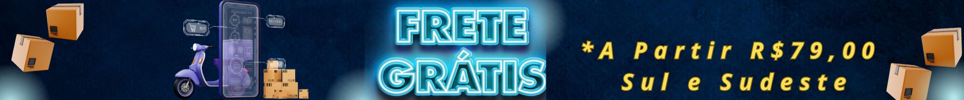 Frete Grátis Acima de R$ 79,90 * Sul e Sudeste
