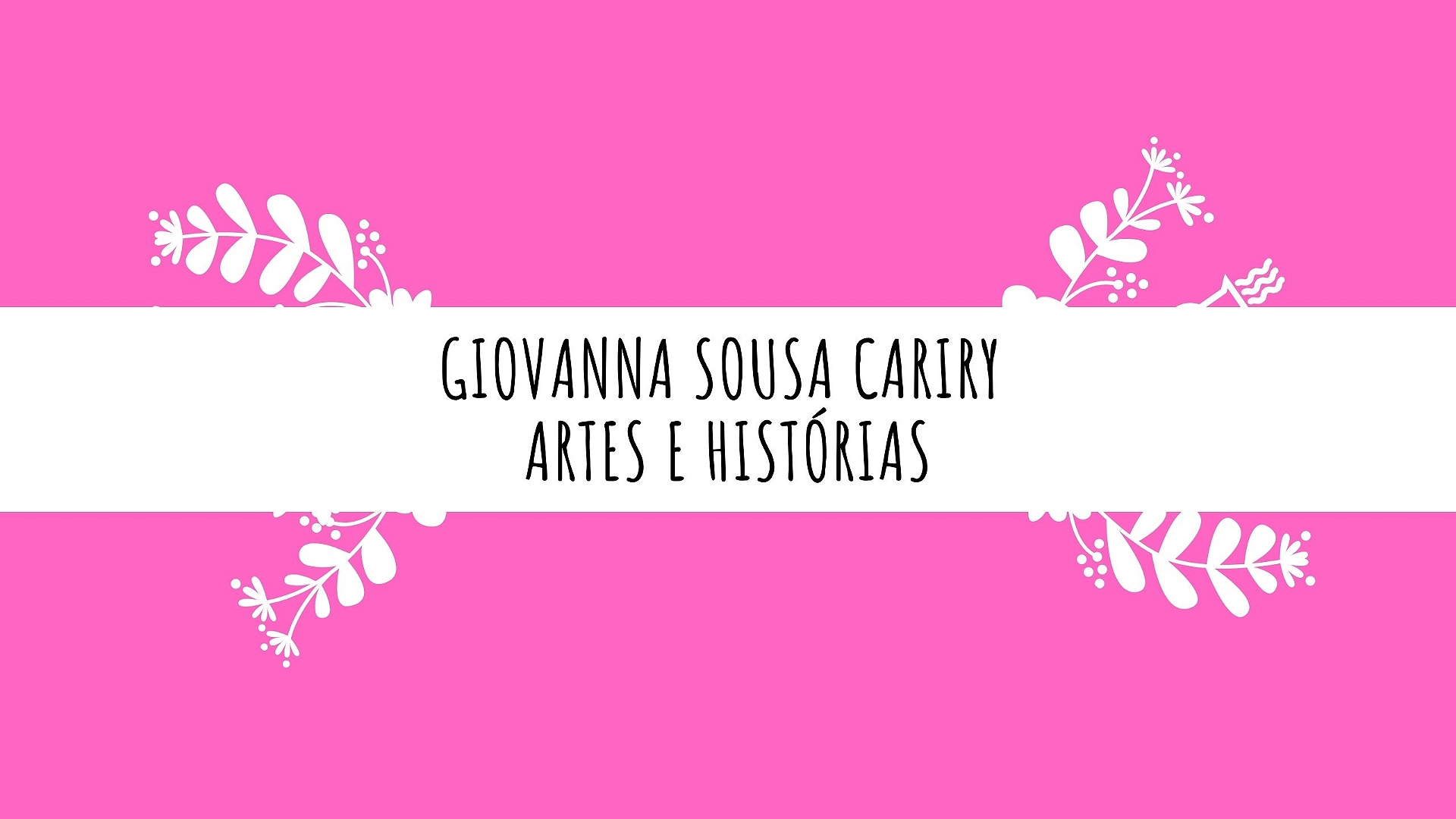 Giovanna Sousa Cariry - Artes