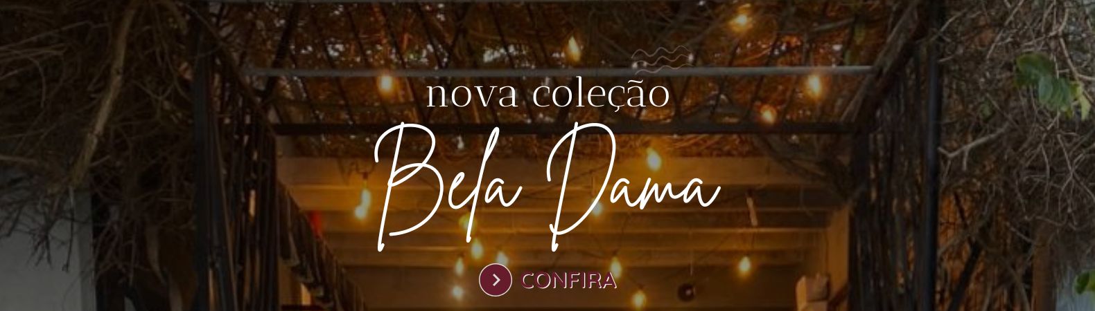 COLEÇÃO BELA DAMA