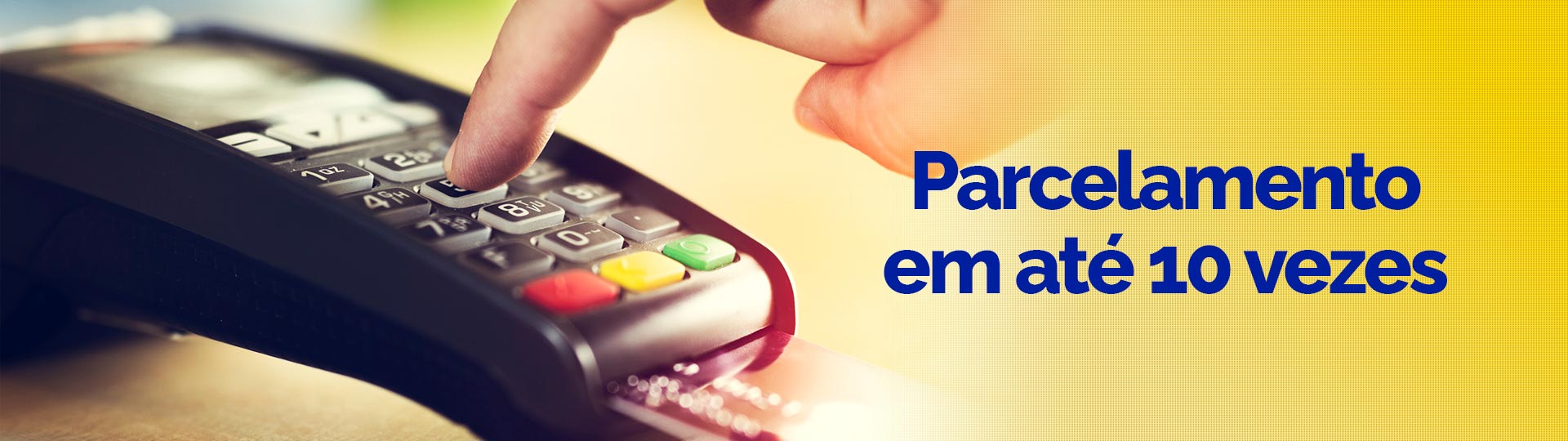 03 - Parcelamento em até 10 vezes