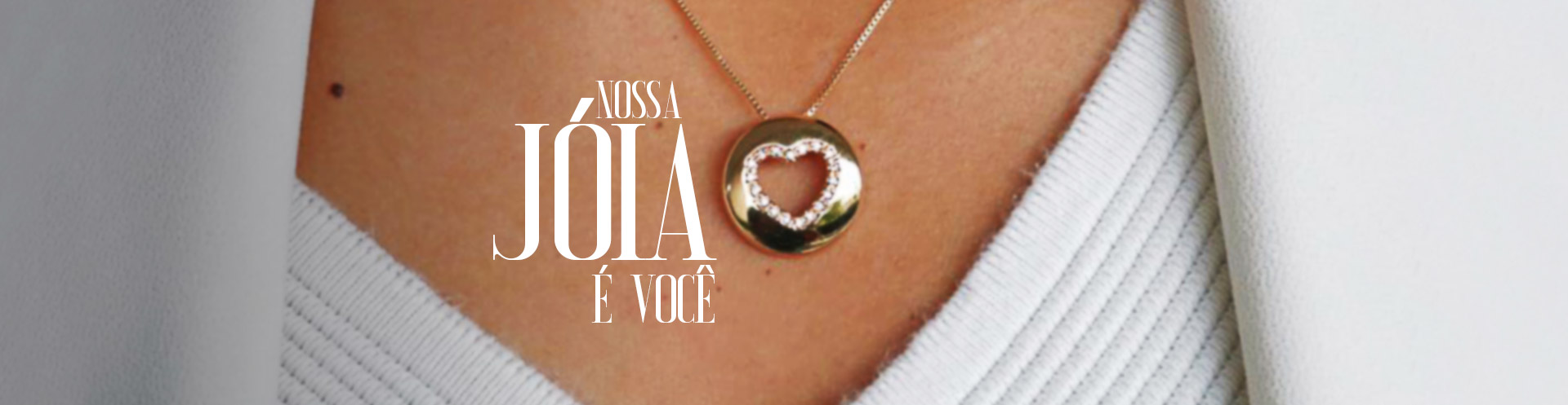 Nossa Jóia é você