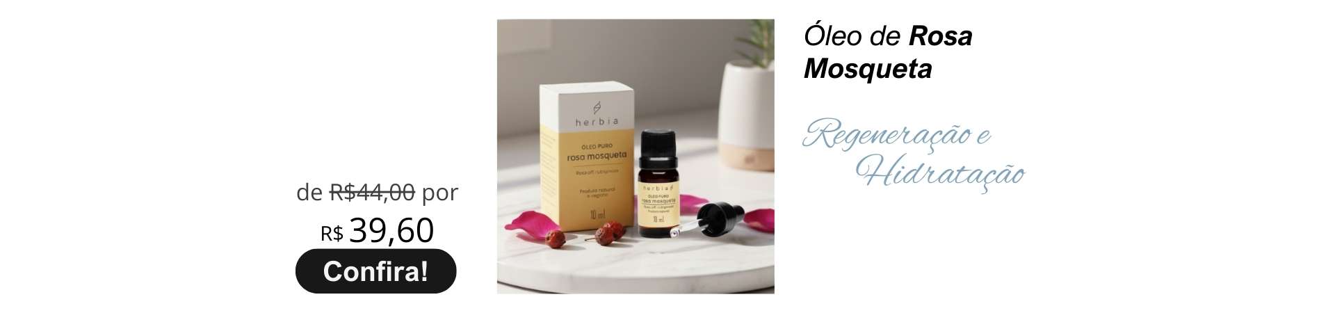 Óleo de Rosa Mosqueta Herbia_R$39,60_val.11/26