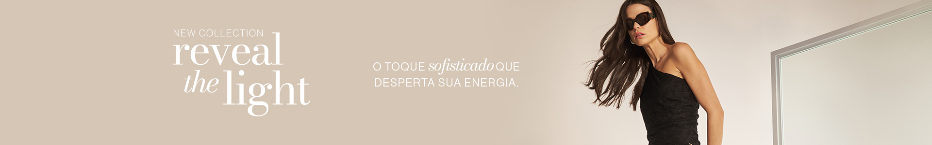 Coleção Reveal The Light