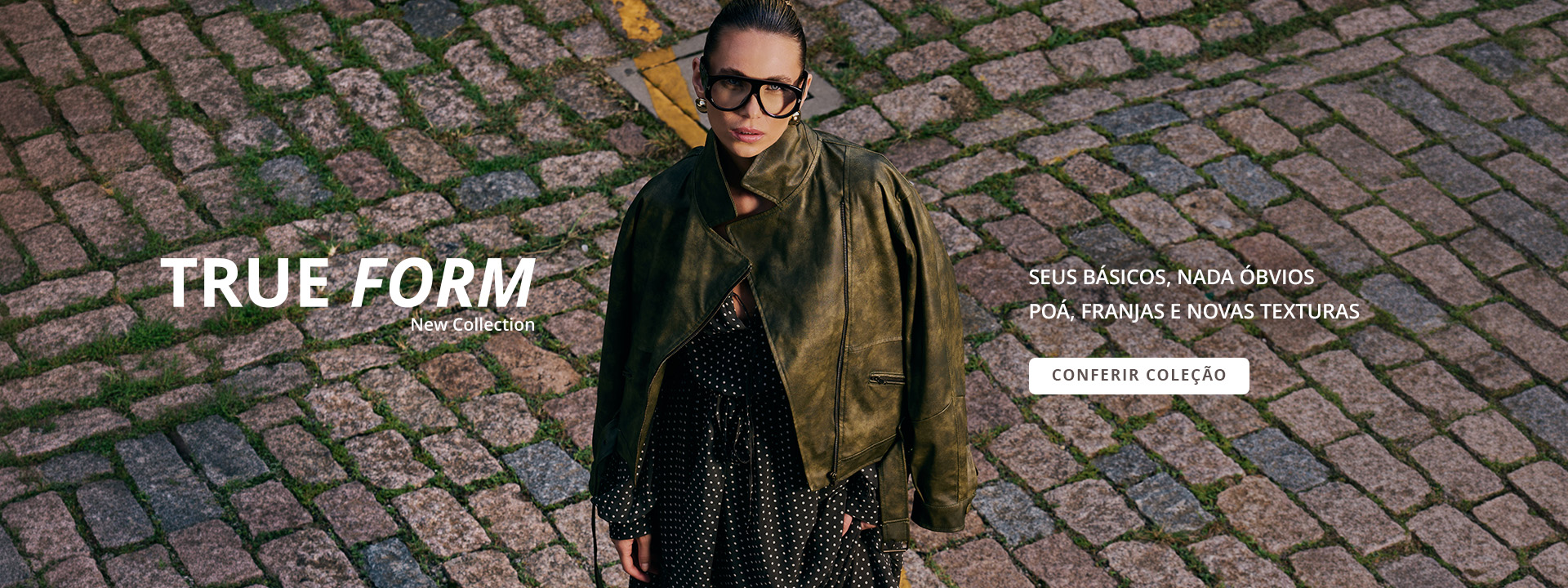 Home Hero - Coleção True Form