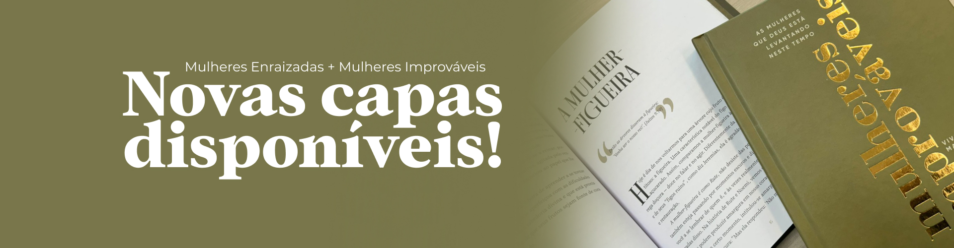 Improváveis e Enraizadas - Novas Capas