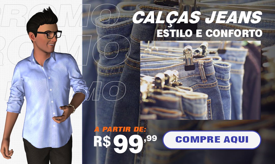 CALÇAS JEANS