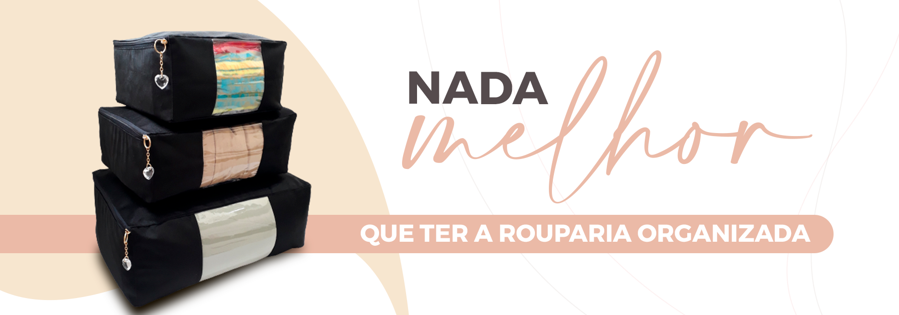 Nada Melhor que ter Roupa organizada