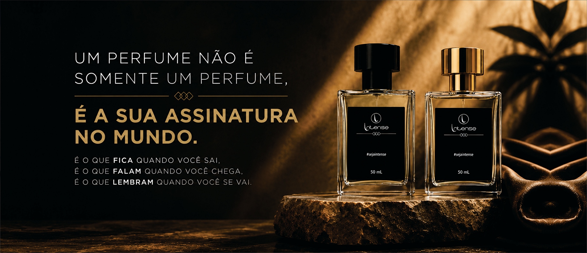 Banner um perfume não é somente um perfume