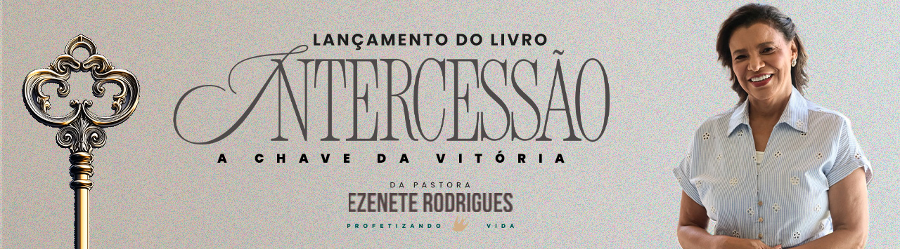 Livro - Intercessão A chave da vitória Ezenete Rodrigues