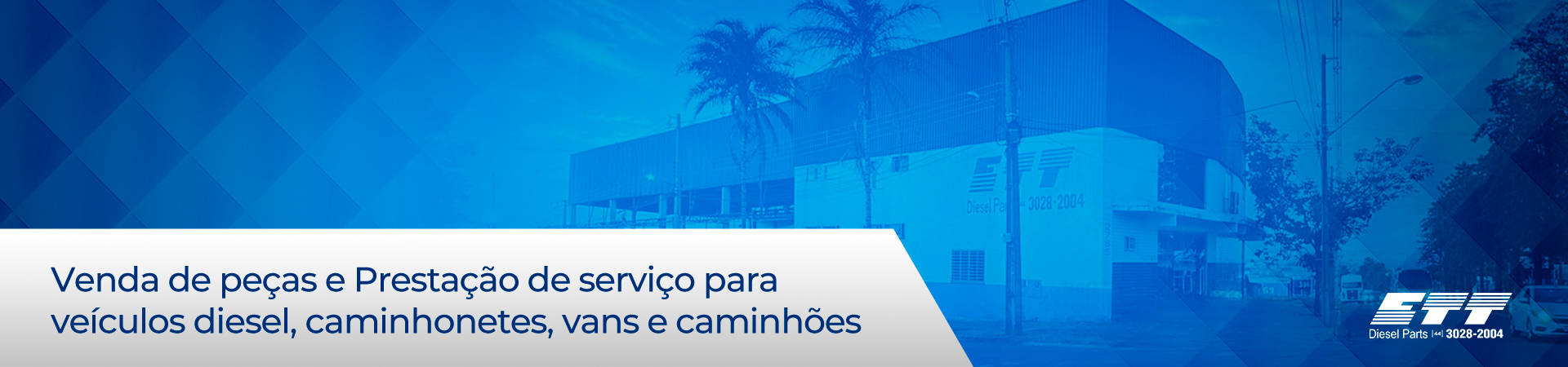 Venda de peças e Prestação de serviço para veículos diesel, caminhonetes, vans e caminhões