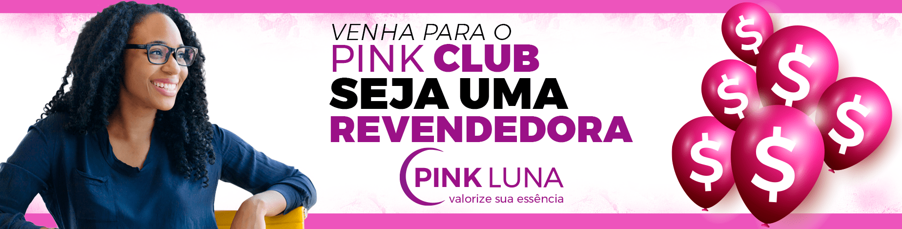 Pink Club - Revendedoras