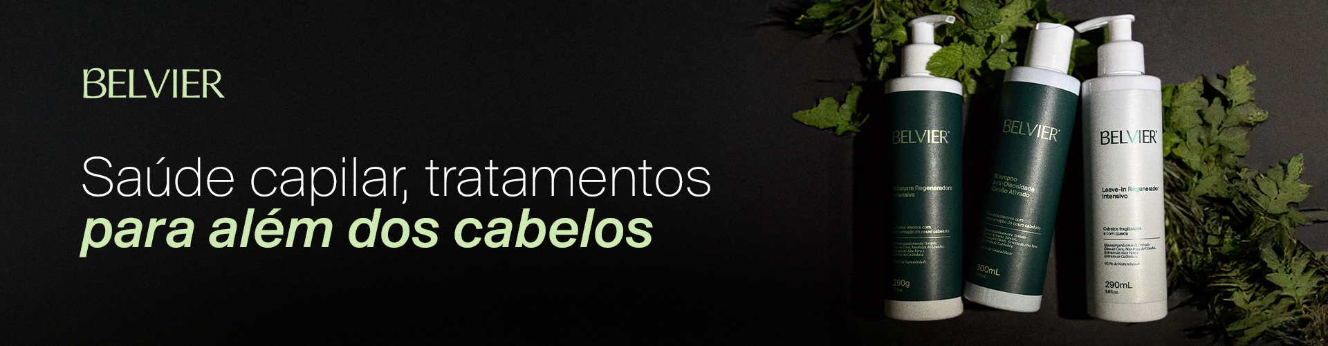 Belvier - saude capilar - tratamento para alem dos cabelos