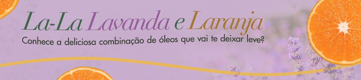 Lavanda e Laranja