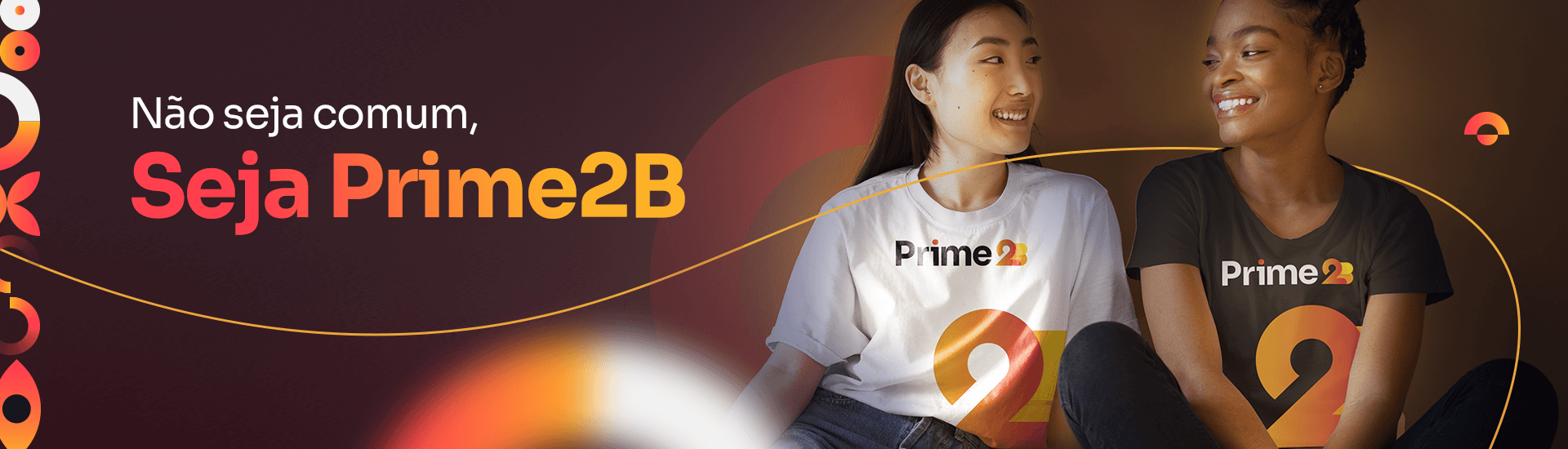 Não seja comum, seja Prime2B!