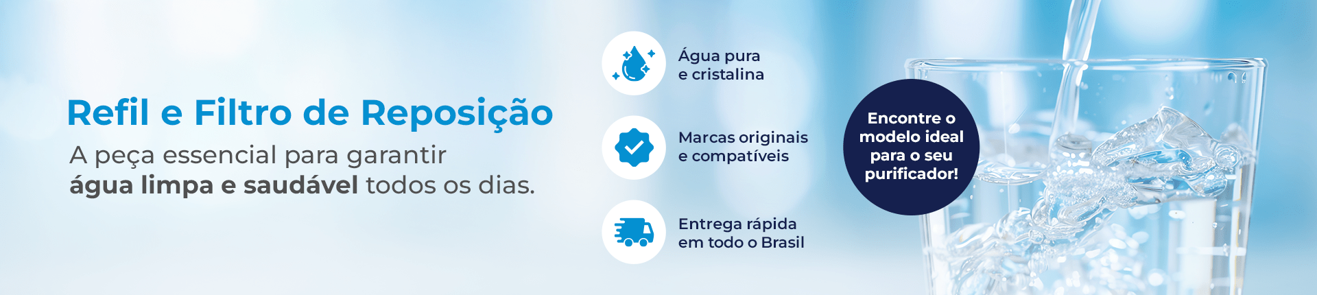 Refil e Filtro de Reposição