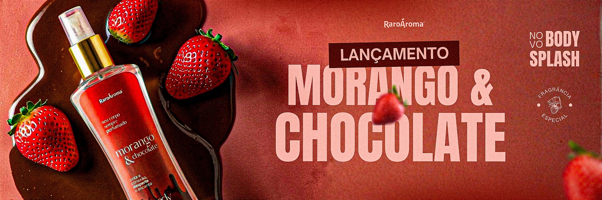 Banner - Lançamento Body Splash Morango & Chocolate