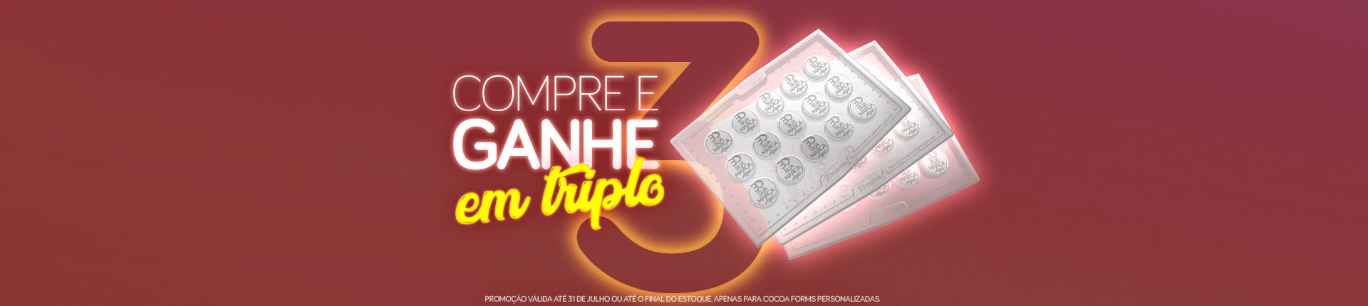 Compre e Ganhe 3x