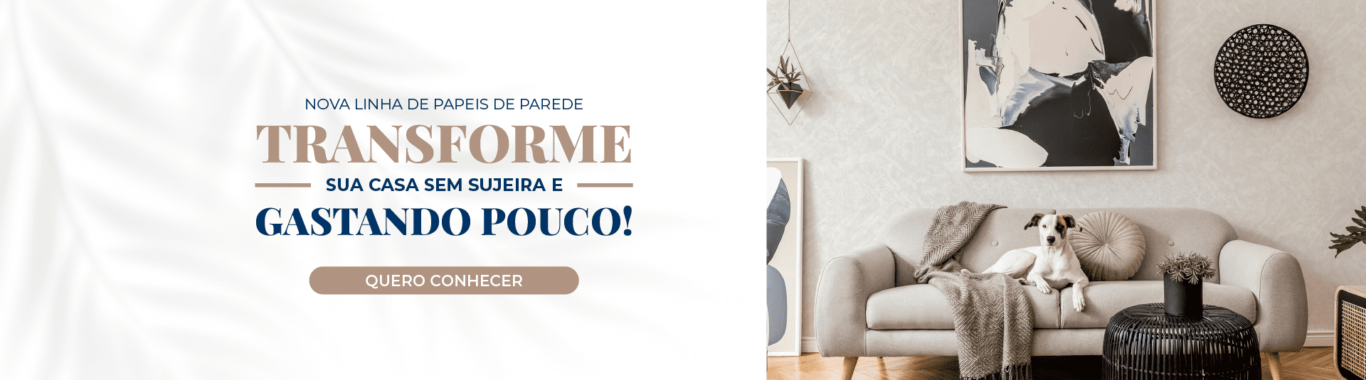 Nova linha de papeis de parede | Transforme sua casa sem sujeira e gastando pouco!