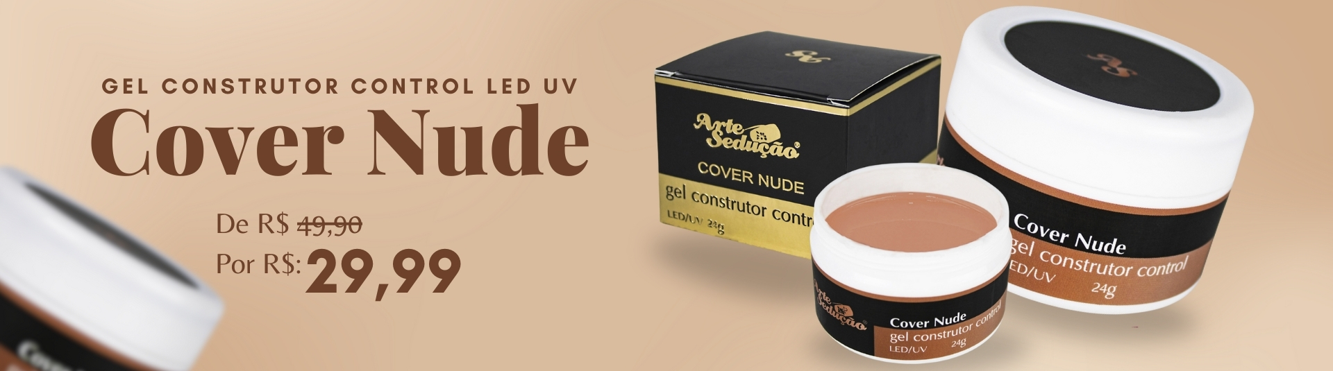 Gel Control Cover Nude Arte Sedução 2026