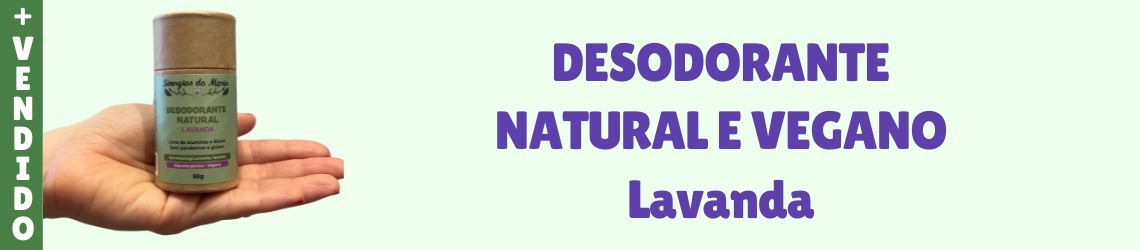 Desodorante Natural e Vegano