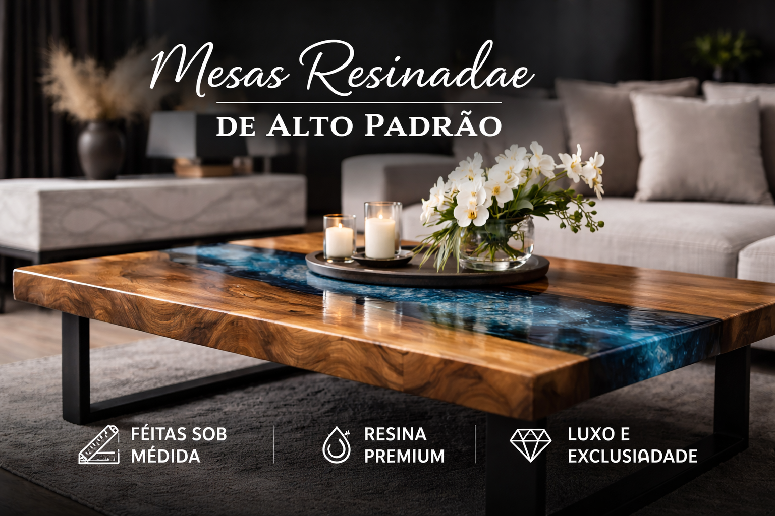 Mesas Resinadas exclusivas