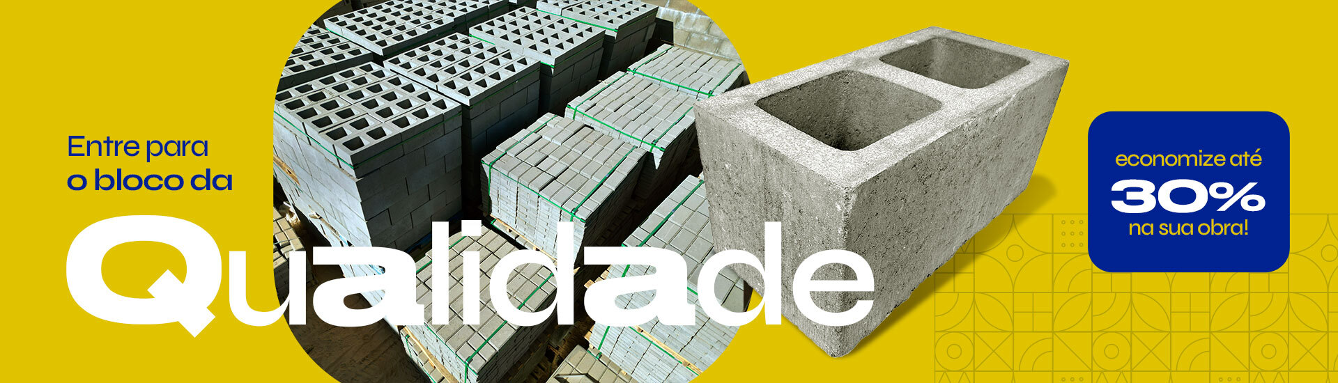 Entre para o bloco da economia em sua obra! Economize ate 30%