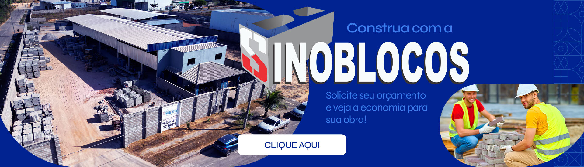 Construa com a SINOBLOCOS! Solicite seu orçamento e veja a economia!
