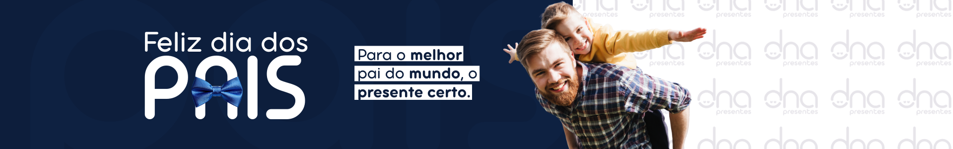 Full banner - Agosto - Dia dos Pais