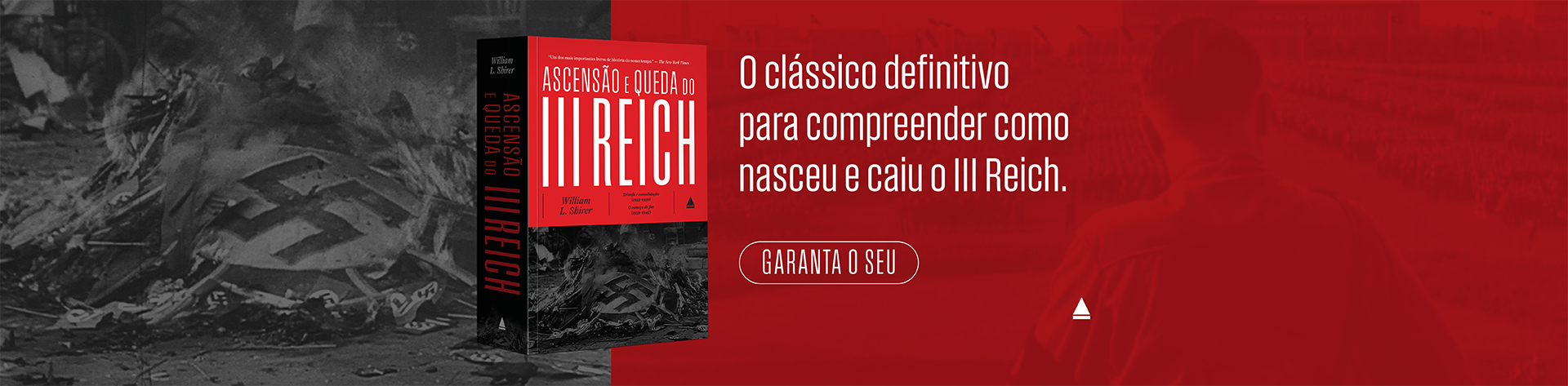 Ascensão e Queda do Terceiro Reich - Volume Único