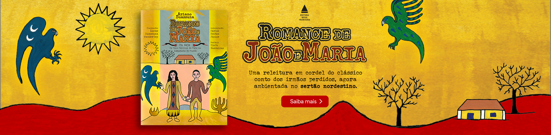 Romance de João e Maria ou seja Os Dois Meninos do Mato no Labirinto do Mundo