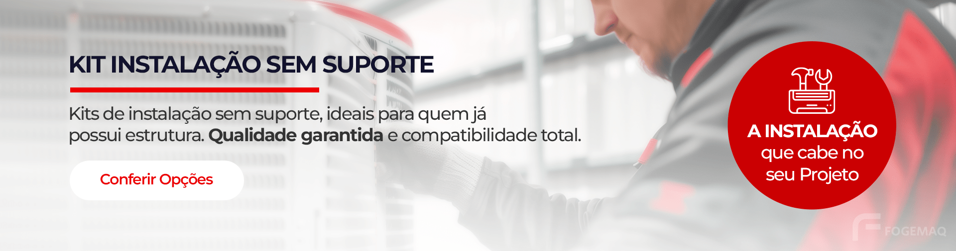 Kit de Instalação Sem Suporte
