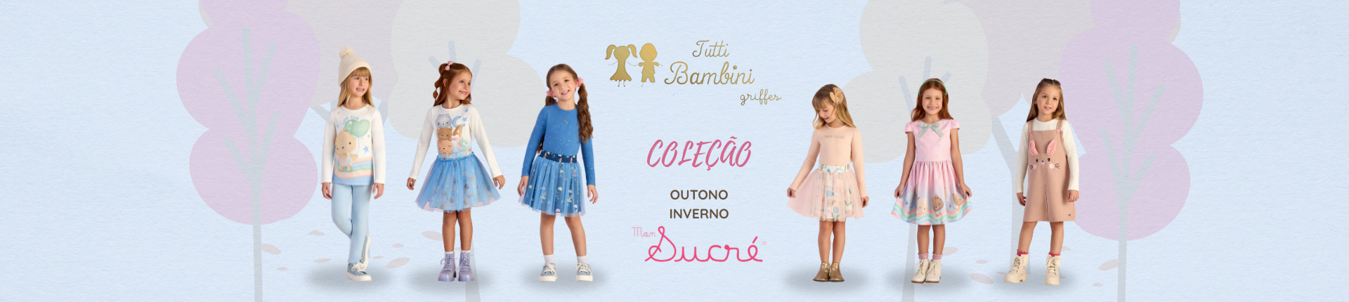 Full Banner 3 - Mon Sucré - Coleção Outono Inverno