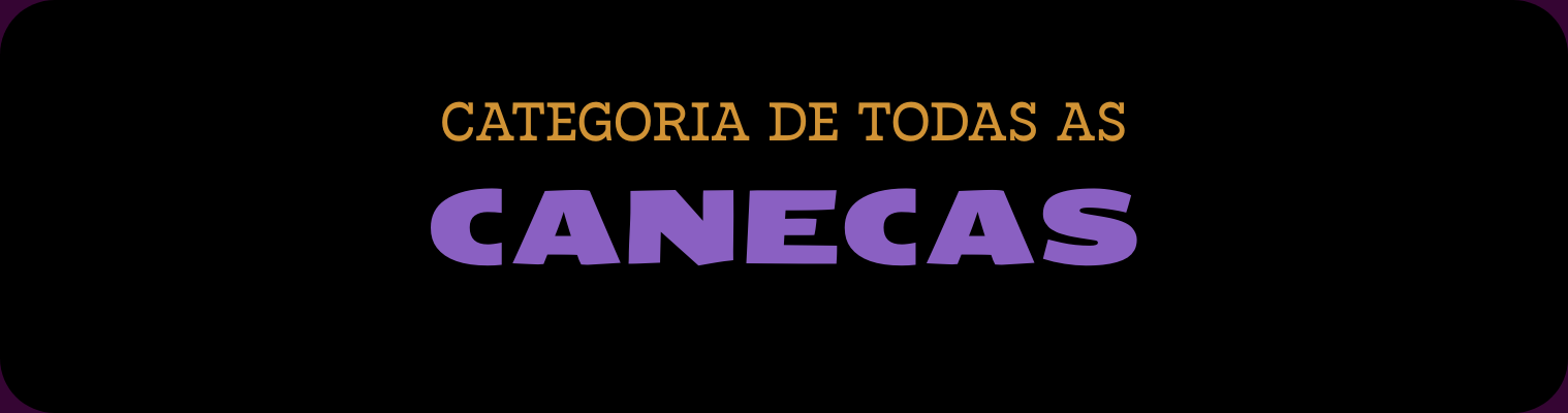 CANECAS