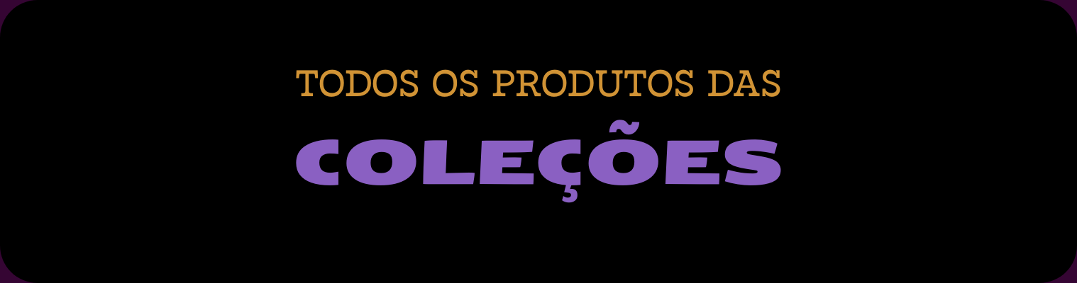 COLEÇÕES