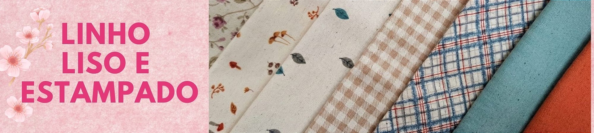 Linhos lisos e estampados