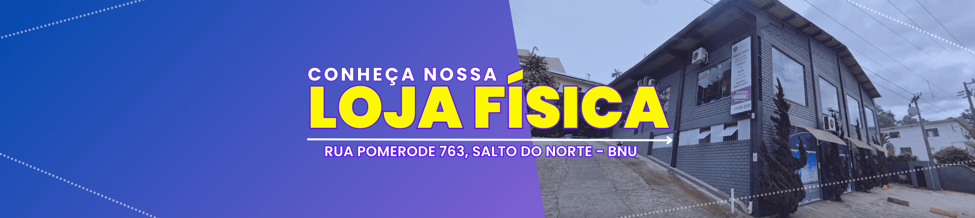 VISITE NOSSA LOJA