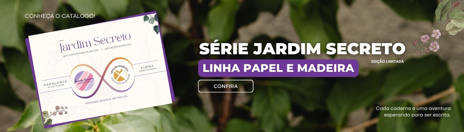 Papel e Madeira _ Jardim Secreto