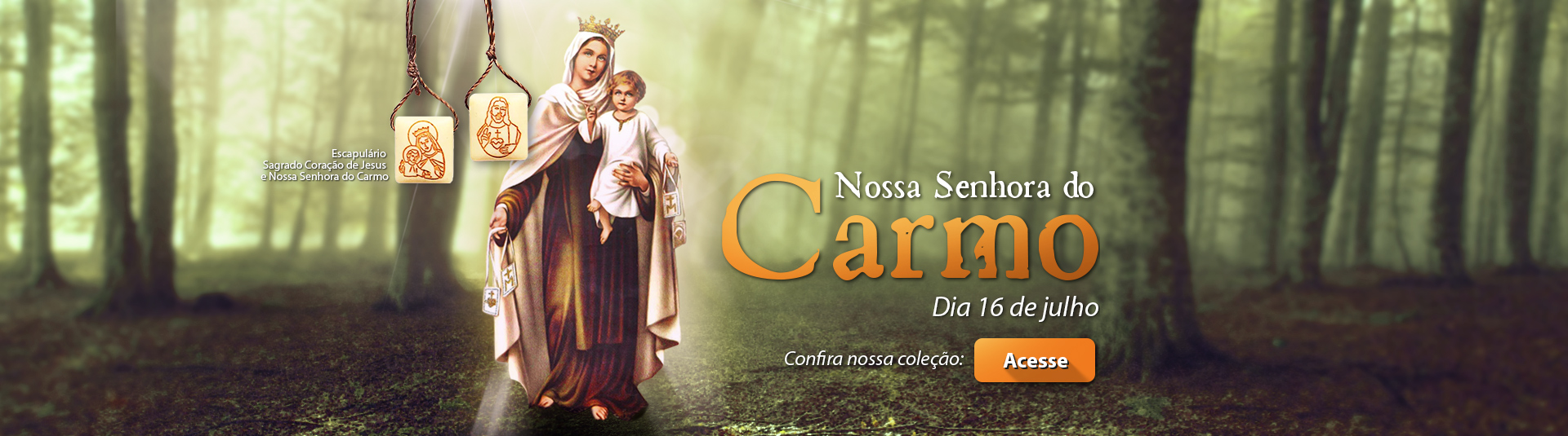 Nossa Senhora do Carmo - 16 de julho