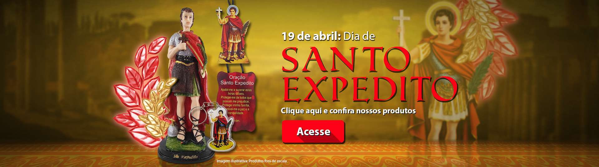 Santo Expedito - 19 de abril