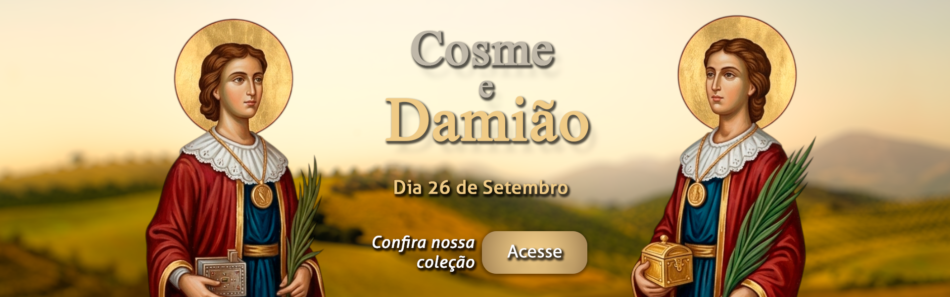Santos Cosme e Damião - 26 de Setembro