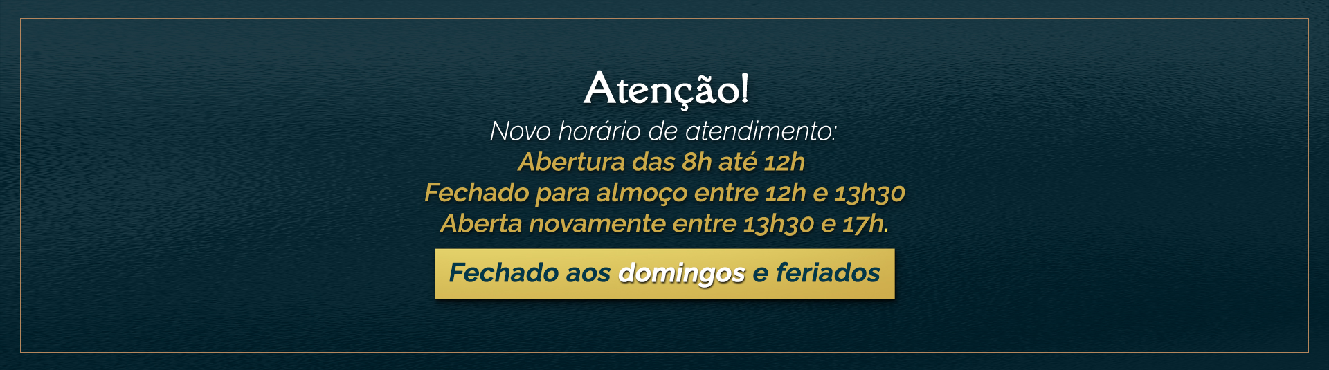 Novo horário de funcionamento