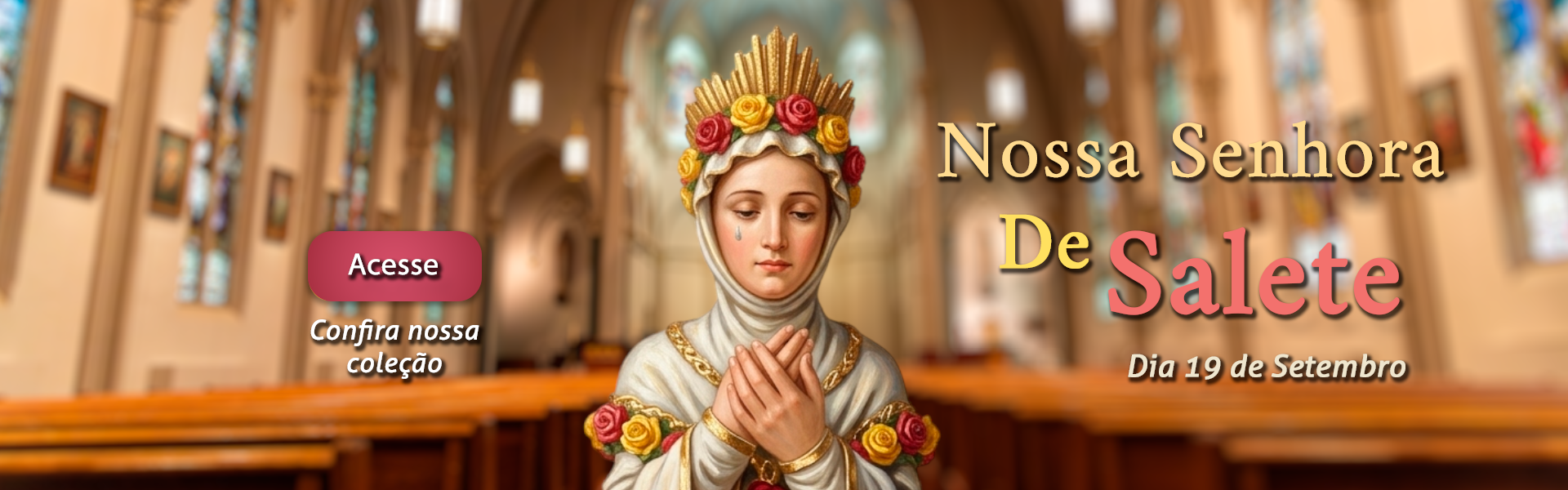 Nossa Senhora de Salete - 19 de Setembro