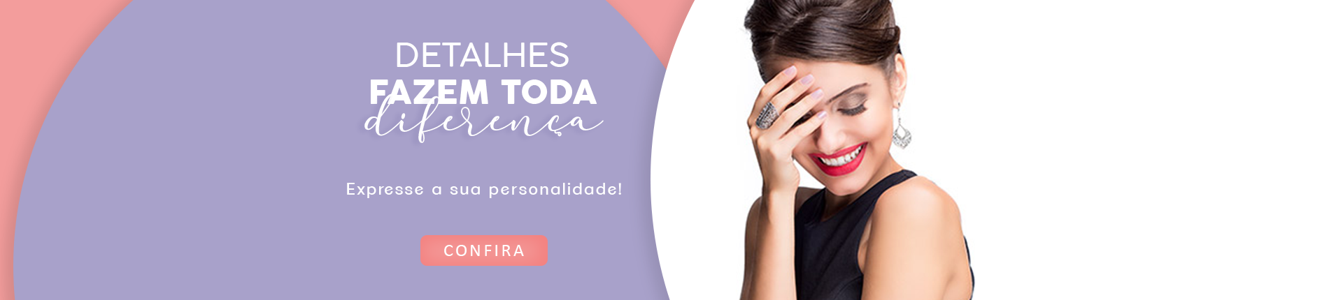 Banner 1 - Detalhes fazem a diferença