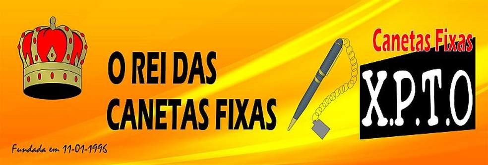 Canetas XPTO "O Rei das Canetas Fixas"
