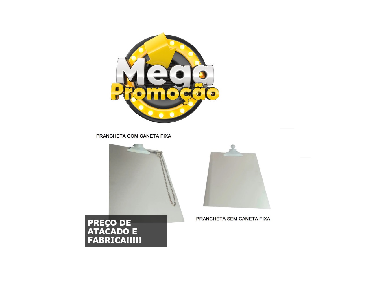 PRANCHETAS ALUMINIO COM CANETA OU SEM